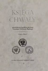Księga chwały powstańczych pułków piechoty.... Autor: Jarosław Szymański, Arkadiusz Tuliński. Multiszop.pl Okładka książki Księga chwały powstańczych pułków piechoty...