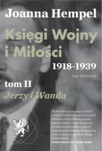 Okładka książki Księgi Wojny i Miłości. 1918-1939. Tom 2 Jerzy i Wanda