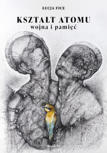 Okładka książki Kształt atomu - wojna i pamięć