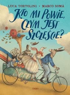 Okładka książki Kto mi powie, czym jest szczęście?