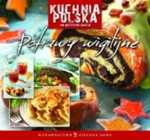 Okładka książki Kuchnia Polska. Potrawy Wigilijne - uszkodzone