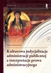 Okładka książki Kulturowa judycjalizacja administracji...