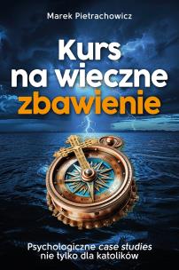 Okładka książki Kurs na wieczne zbawienie