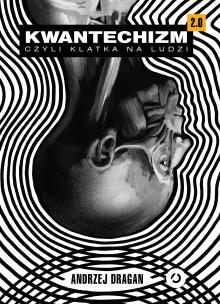 Okładka książki Kwantechizm 2.0, czyli klatka na ludzi