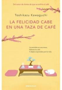 Okładka książki La felicidad cabe en una taza de cafe