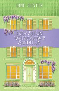 Okładka książki Lady Susan. Watsonowie. Sanditon