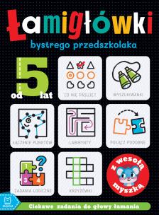 Okładka książki ŁAMIGŁÓWKI bystrego przedszkolaka z wesołą myszką. Ciekawe zadania do głowy łamania. Od 5 lat
