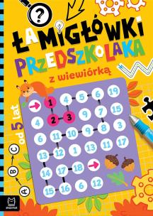 Łamigłówki przedszkolaka z wiewiórką od 5 lat. Autor: Bator Agnieszka. Multiszop.pl Okładka książki Łamigłówki przedszkolaka z wiewiórką od 5 lat