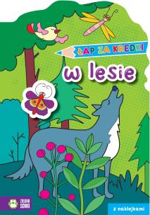 Okładka książki Łap za kredki! W lesie