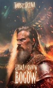 Łaska i gniew Bogów. Autor: Stężała Tomasz. Multiszop.pl Okładka książki Łaska i gniew Bogów