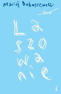 Laszowanie. Autor: Dobosiewicz Maciej. Multiszop.pl Okładka książki Laszowanie