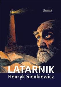 Latarnik. Autor: Henryk Sienkiewicz. Multiszop.pl Okładka książki Latarnik