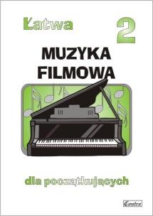 Okładka książki Łatwa Muzyka filmowa dla początkujących
