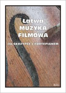 Okładka książki Łatwa muzyka filmowa na skrzypce z fortepianem