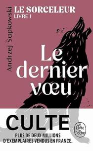 Le Sorceleur T.1 Dernier voeu. Autor: Andrzej Sapkowski. Multiszop.pl Okładka książki Le Sorceleur T.1 Dernier voeu