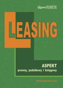 Okładka książki Leasing na nowych zasadach aspekt prawny, podatkowy i księgowy
