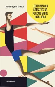 Okładka książki Legitymizacja artystyczna plakatu w PRL 1944–1968
