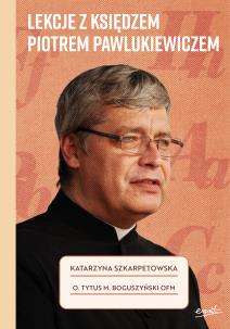 Okładka książki Lekcje z księdzem Piotrem Pawlukiewiczem