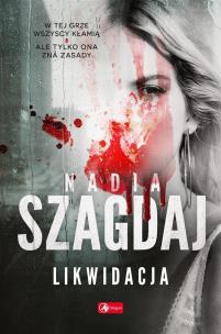 Likwidacja - uszkodzone. Autor: Szagdaj Nadia. Multiszop.pl Okładka książki Likwidacja - uszkodzone