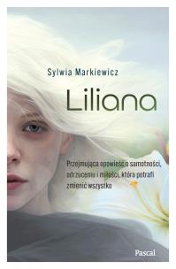 Liliana. Autor: Markiewicz Sylwia. Multiszop.pl Okładka książki Liliana