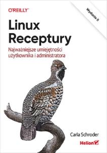 Okładka książki Linux. Receptury. Najważniejsze umiejętności...w.2