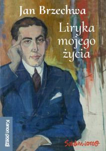 Okładka książki Liryka mojego życia. Kanon poezji polskiej