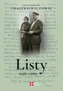 Okładka książki Listy 1956–1960. Anna i Jarosław Iwaszkiewiczowie