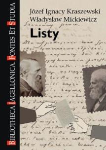 Okładka książki Listy. Józef Ignacy Kraszewski, Władysław Mickiewicz