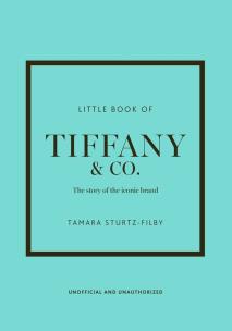 Little Book of Tiffany & Co. wer. angielska. Autor: Sturtz-Filby Tamara. Multiszop.pl Okładka książki Little Book of Tiffany & Co. wer. angielska