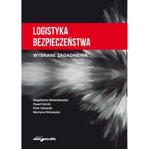 Okładka książki Logistyka bezpieczeństwa. Wybrane zagadnienia