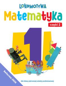 Okładka książki Lokomotywa 1 Matematyka Ćwiczenia cz 2EDYCJA 2026