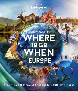 Okładka książki Lonely Planet's Where To Go When Europe