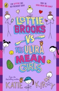 Lottie Brooks vs The Ultra Mean Girls. Autor: Kirby Katie. Multiszop.pl Okładka książki Lottie Brooks vs The Ultra Mean Girls