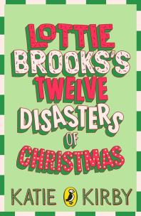 Okładka książki Lottie Brooks’s Twelve Disasters of Christmas