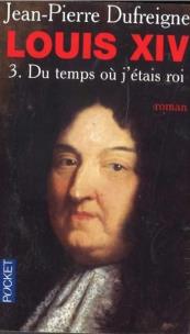 Okładka książki Louis XIV Du temps ou j'etais roi