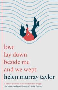 Okładka książki love lay down beside me and we wept