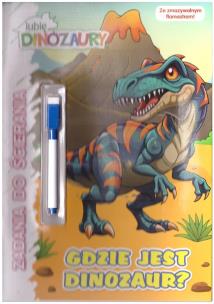 Okładka książki Lubię dinozaury. Zadania do ścierania