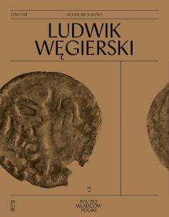 Ludwik Węgierski. Autor: Stanisław Sroka. Multiszop.pl Okładka książki Ludwik Węgierski