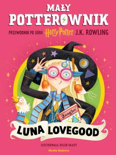 Okładka książki Luna Lovegood. Przewodnik po serii Harry Potter. Mały potterownik
