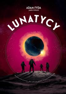 Lunatycy. Autor: Adam Fyda, Ospalski Marek, Jerzy Żuławski. Multiszop.pl Okładka książki Lunatycy