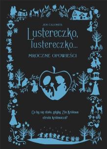 Okładka książki Lustereczko, lustereczko
