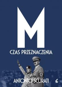 M. Czas przeznaczenia. Autor: Scurati Antonio. Multiszop.pl Okładka książki M. Czas przeznaczenia