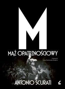 M.Mąż opatrznościowy. Autor: Scurati Antonio. Multiszop.pl Okładka książki M.Mąż opatrznościowy