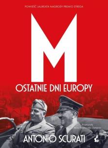 M. Ostatnie dni Europy. Autor: Scurati Antonio. Multiszop.pl Okładka książki M. Ostatnie dni Europy