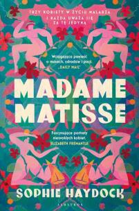 Madame Matisse. Autor: Haydock Sophie. Multiszop.pl Okładka książki Madame Matisse