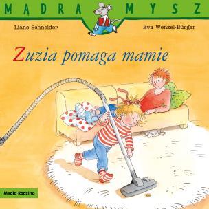 Okładka książki Mądra Mysz. Zuzia pomaga mamie