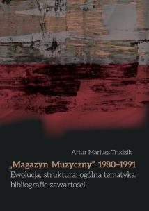 Okładka książki Magazyn Muzyczny 1980-1991 Ewolucja, struktura...