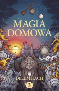 Okładka książki Magia domowa. Tom 3. Duże Litery