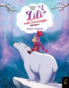 Okładka książki Magia północy. Lili, mała czarodziejka. Tom 4