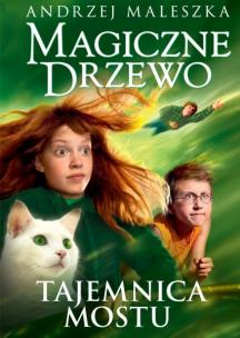 Okładka książki Magiczne drzewo. Tajemnica mostu